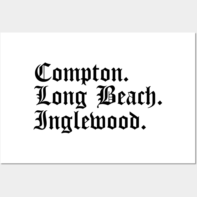 Compton Long Beach Inglewood Wall Art by MonkeyButlerDesigns